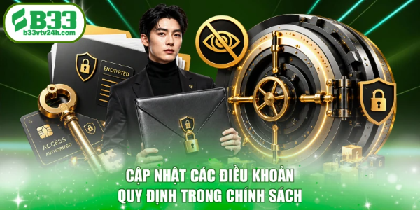 Cập nhật các điều khoản quy định trong chính sách