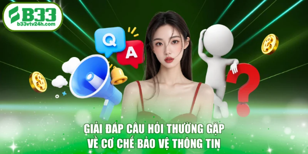 Giải đáp câu hỏi thường gặp về cơ chế bảo vệ thông tin