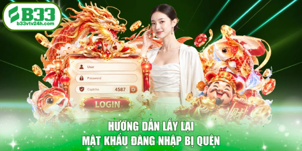 Hướng dẫn lấy lại mật khẩu đăng nhập bị quên