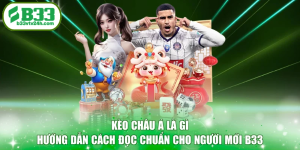 Kèo châu Á Là Gì Hướng Dẫn Cách Đọc Chuẩn Cho Người Mới B33