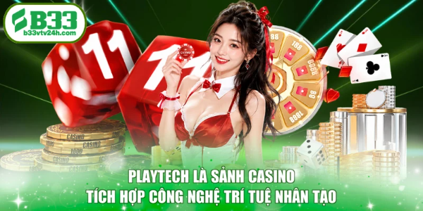 Playtech là sảnh casino tích hợp công nghệ trí tuệ nhân tạo